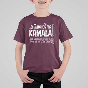 Funny Witches For Kamala T Shirt For Kid You'll Need Some Brooms To Sweep Up All That Glass TS09 Maroon Print Your Wear