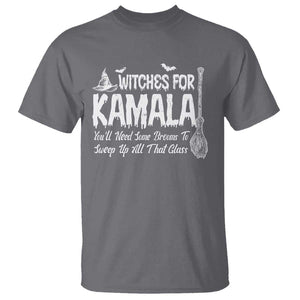 Funny Witches For Kamala T Shirt You'll Need Some Brooms To Sweep Up All That Glass TS09 Charcoal Print Your Wear