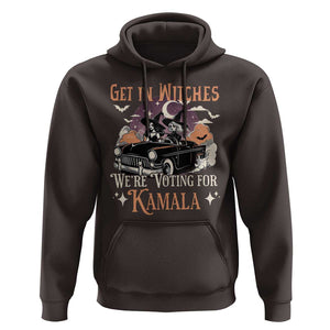 Funny Halloween Witch For Harris Hoodie Get In Witches We're Voting For Kamala TS09 Dark Chocolate Print Your Wear