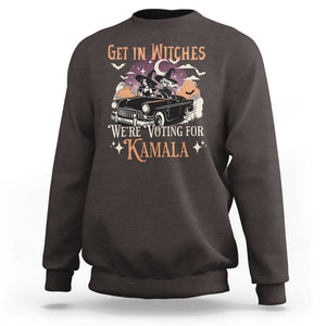 Funny Halloween Witch For Harris Sweatshirt Get In Witches We're Voting For Kamala TS09 Dark Chocolate Print Your Wear