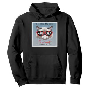 Kamala For President 2024 Hoodie With Love And Hope Cool Cat TS09 Black Print Your Wear