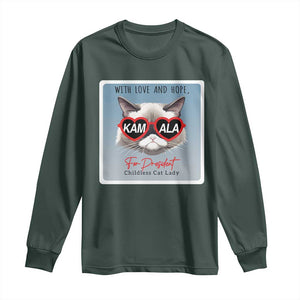 Kamala For President 2024 Long Sleeve Shirt With Love And Hope Cool Cat TS09 Dark Forest Green Print Your Wear