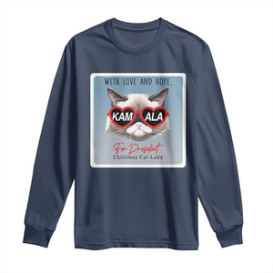 Kamala For President 2024 Long Sleeve Shirt With Love And Hope Cool Cat TS09 Navy Print Your Wear