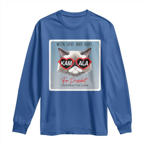 Kamala For President 2024 Long Sleeve Shirt With Love And Hope Cool Cat TS09 Royal Blue Print Your Wear