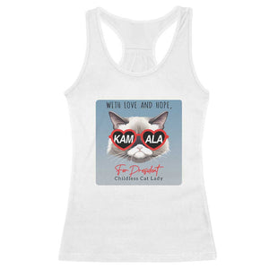 Kamala For President 2024 Racerback Tank Top With Love And Hope Cool Cat TS09 White Print Your Wear