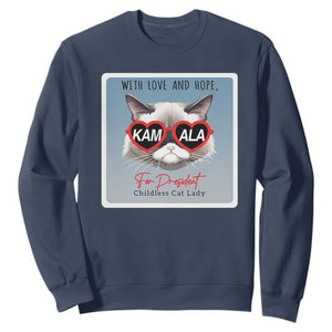 Kamala For President 2024 Sweatshirt With Love And Hope Cool Cat TS09 Navy Print Your Wear