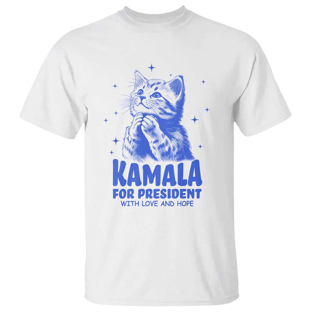 Kamala For President 2024 T Shirt With Love And Hope Cute Cat TS09 White Print Your Wear