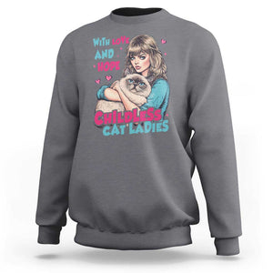 Childless Cat Ladies Sweatshirt With Love And Hope Cute Cat TS09 Charcoal Print Your Wear