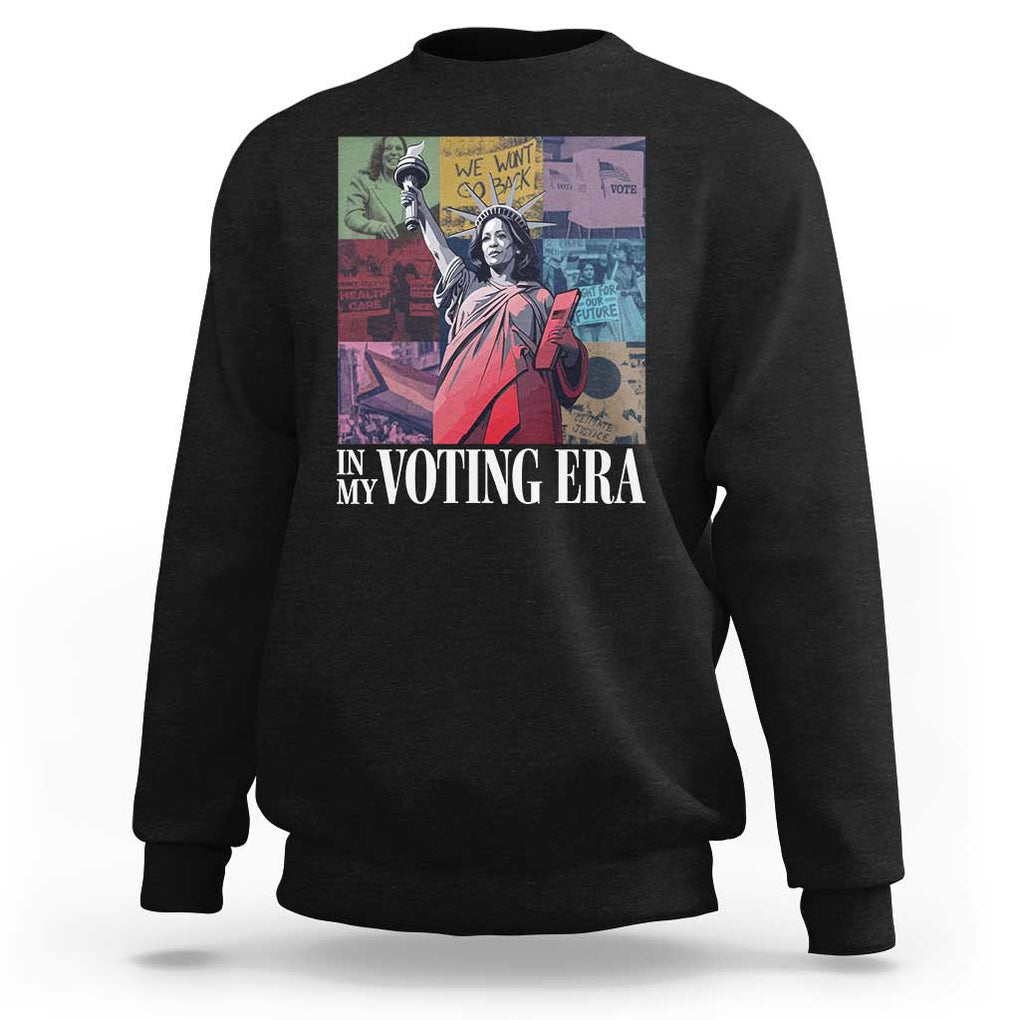 Harris 2024 Sweatshirt In My Voting Era Kamala Liberty Of Statue TS09 Black Print Your Wear