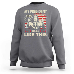 Harris 2024 Sweatshirt My President Looks Like This TS09 Charcoal Print Your Wear