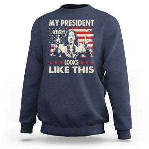 Harris 2024 Sweatshirt My President Looks Like This TS09 Navy Print Your Wear