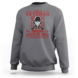 Veteran For Harris Walz Sweatshirt Not A Sucker Or A Loser American Eagle Flag TS09 Charcoal Print Your Wear