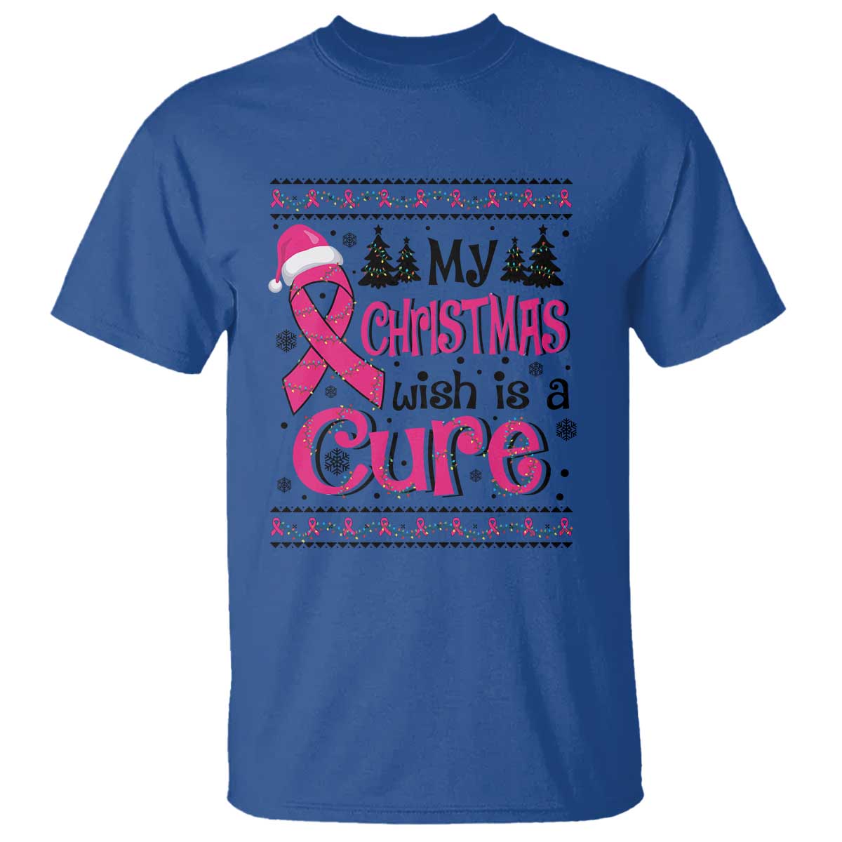 My Christmas Wish Is A Cure Breast Cancer T Shirt TS09 Royal Blue Print Your Wear