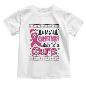 My Christmas Wish Is A Cure Breast Cancer Toddler T Shirt TS09 White Print Your Wear