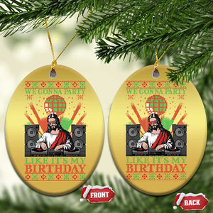 Funny Christmas Party DJ Jesus Christmas Ornament We Gonna Party Like It's My Birthday TS09 Oval Gold Print Your Wear