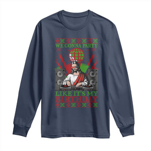 Funny Christmas Party DJ Jesus Long Sleeve Shirt We Gonna Party Like It's My Birthday TS09 Navy Print Your Wear