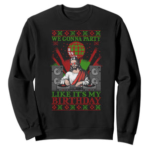 Funny Christmas Party DJ Jesus Sweatshirt We Gonna Party Like It's My Birthday TS09 Black Print Your Wear