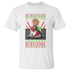 Funny Christmas Party DJ Jesus T Shirt We Gonna Party Like It's My Birthday TS09 White Print Your Wear