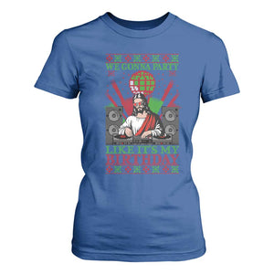 Funny Christmas Party DJ Jesus T Shirt For Women We Gonna Party Like It's My Birthday TS09 Royal Blue Print Your Wear