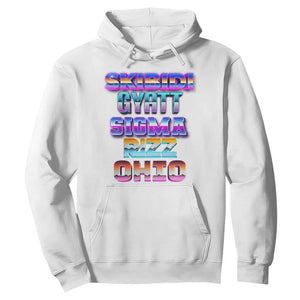 Skibidi Gyatt Sigma Rizz Ohio Hoodie TS09 White Print Your Wear