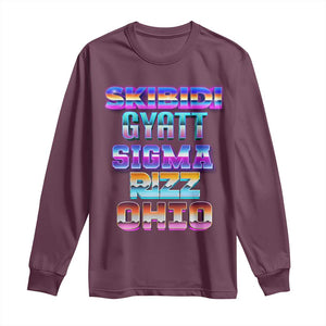 Skibidi Gyatt Sigma Rizz Ohio Long Sleeve Shirt TS09 Maroon Print Your Wear