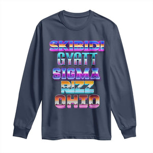 Skibidi Gyatt Sigma Rizz Ohio Long Sleeve Shirt TS09 Navy Print Your Wear