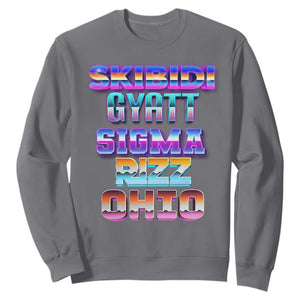 Skibidi Gyatt Sigma Rizz Ohio Sweatshirt TS09 Charcoal Print Your Wear