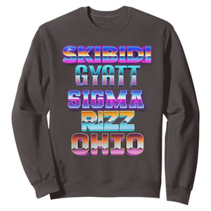 Skibidi Gyatt Sigma Rizz Ohio Sweatshirt TS09 Dark Chocolate Print Your Wear