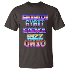 Skibidi Gyatt Sigma Rizz Ohio T Shirt TS09 Dark Chocolate Print Your Wear