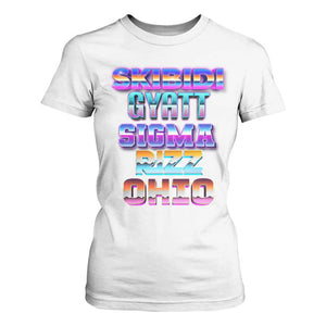 Skibidi Gyatt Sigma Rizz Ohio T Shirt For Women TS09 White Print Your Wear