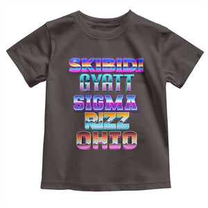 Skibidi Gyatt Sigma Rizz Ohio Toddler T Shirt TS09 Dark Chocolate Print Your Wear