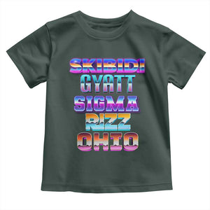 Skibidi Gyatt Sigma Rizz Ohio Toddler T Shirt TS09 Dark Forest Green Print Your Wear