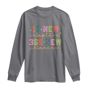 Happy New Year Long Sleeve Shirt 12 New Chapters 365 New Chances TS09 Charcoal Print Your Wear