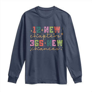 Happy New Year Long Sleeve Shirt 12 New Chapters 365 New Chances TS09 Navy Print Your Wear