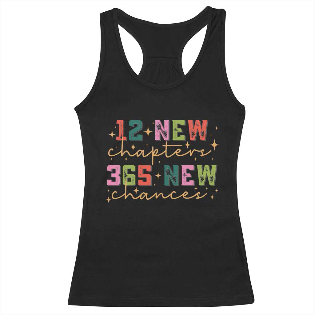 Happy New Year Racerback Tank Top 12 New Chapters 365 New Chances TS09 Black Print Your Wear