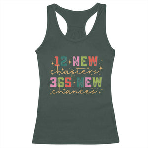 Happy New Year Racerback Tank Top 12 New Chapters 365 New Chances TS09 Dark Forest Green Print Your Wear