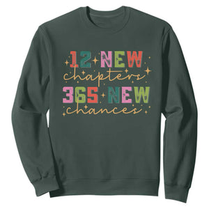 Happy New Year Sweatshirt 12 New Chapters 365 New Chances TS09 Dark Forest Green Print Your Wear