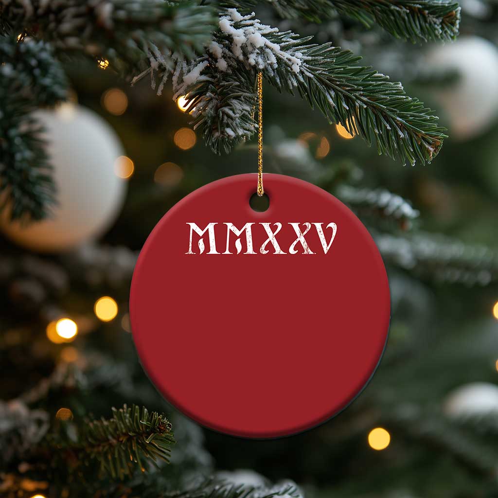 Happy New Year 2025 Christmas Ornament MMXXV Roman Numerals TS09 Print Your Wear