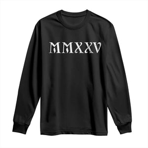 Happy New Year 2025 Long Sleeve Shirt MMXXV Roman Numerals TS09 Black Print Your Wear