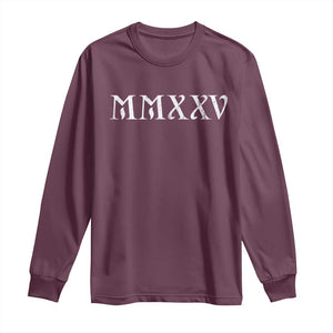 Happy New Year 2025 Long Sleeve Shirt MMXXV Roman Numerals TS09 Maroon Print Your Wear