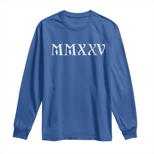 Happy New Year 2025 Long Sleeve Shirt MMXXV Roman Numerals TS09 Royal Blue Print Your Wear