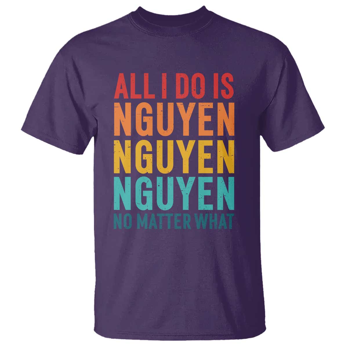 Vietnamese Pride T Shirt All I Do Is Nguyen No Matter What TS09 Purple Print Your Wear