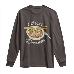 Vietnamese Food Lover Long Sleeve Shirt Pho King Delicious TS09 Dark Chocolate Print Your Wear