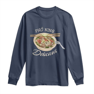 Vietnamese Food Lover Long Sleeve Shirt Pho King Delicious TS09 Navy Print Your Wear