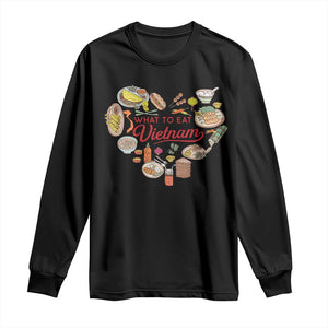 Vietnamese Food Lover Long Sleeve Shirt What To Eat In Vietnam Viet Nam TS09 Black Print Your Wear