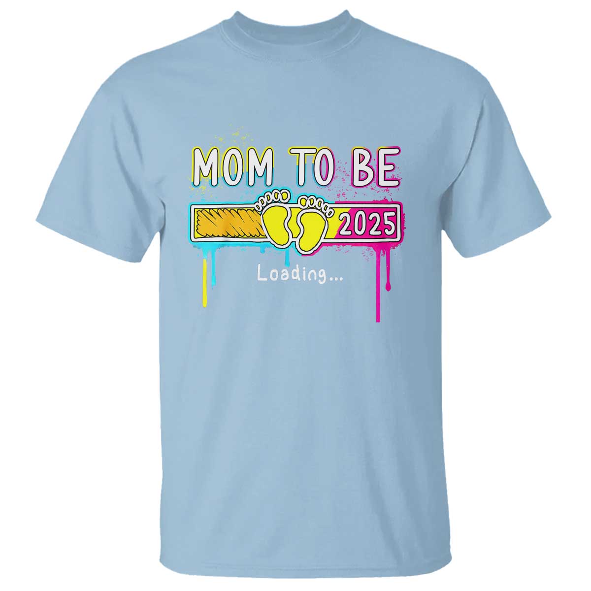 New Mom 2025 T Shirt Loading Mom To Be Est 2025 TS09 Light Blue Print Your Wear