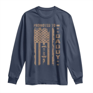 New Dad 2025 Long Sleeve Shirt Promoted To Daddy Est 2025 TS09 Navy Print Your Wear