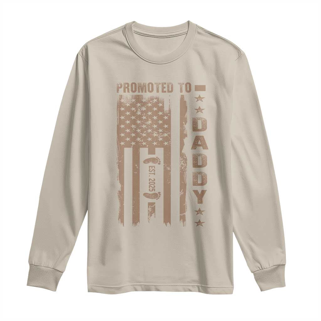 New Dad 2025 Long Sleeve Shirt Promoted To Daddy Est 2025 TS09 Sand Print Your Wear