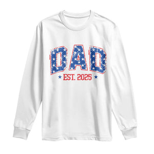 Dad Est 2025 Long Sleeve Shirt Patriotic America Flag New Father TS09 White Print Your Wear