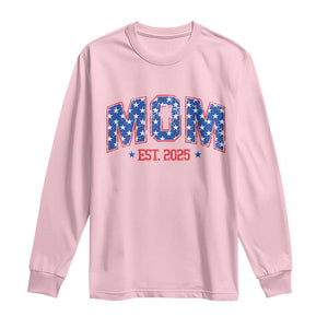 Mom Est 2025 Long Sleeve Shirt Patriotic America Flag New Mother TS09 Light Pink Print Your Wear